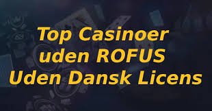 Bedste Casino Sider Uden Rofus - Spil Uden Bekymringer -45050576