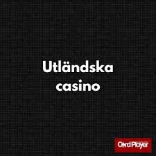 Utländska Online Casinon En Djupgående Guide 616733971