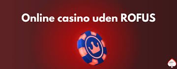 Casino Udenom Rufus Din Guide til Spil uden Begrænsninger