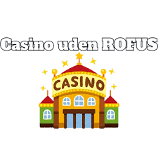 Udenlandske Casinoer uden ROFUS En Guide til Spil uden Begrænsninger 415745503