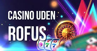 Bedste Casino Uden Rufus Din Guide til Sicurezza og Underholdning