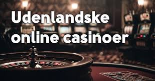 Bedste Udenlandsk Casino Guide til De Bedste Spilmuligheder