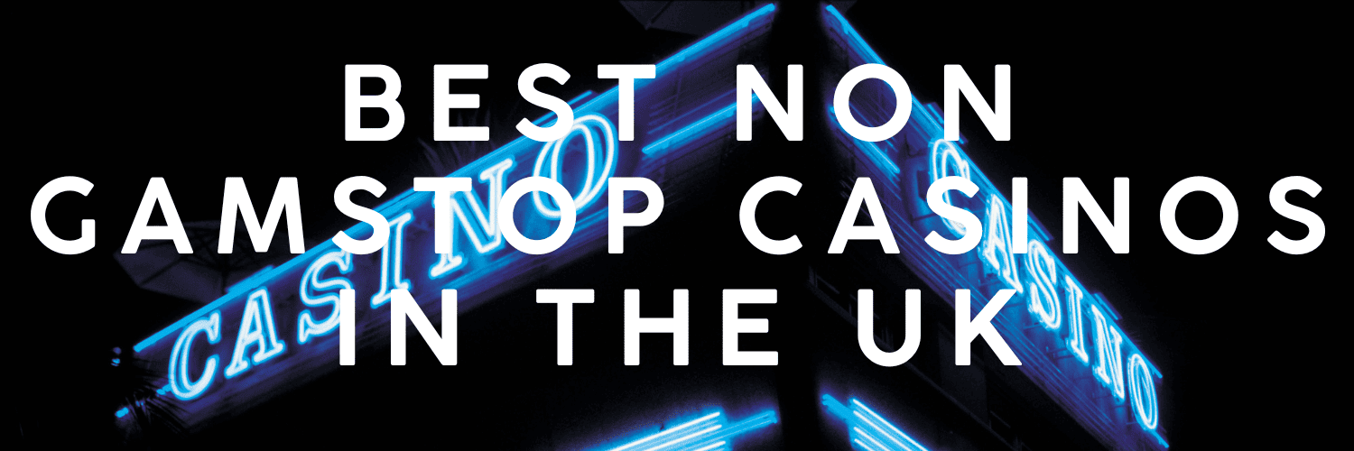 Casino Sites Not on Gamstop Your Guide to Alternative Gambling