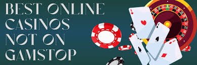 Discover the Advantages of Casinos Not Registered on Gamstop