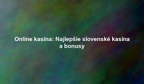 Slovenské online kasína Hrajte bezpečne a zábavne -2089412526