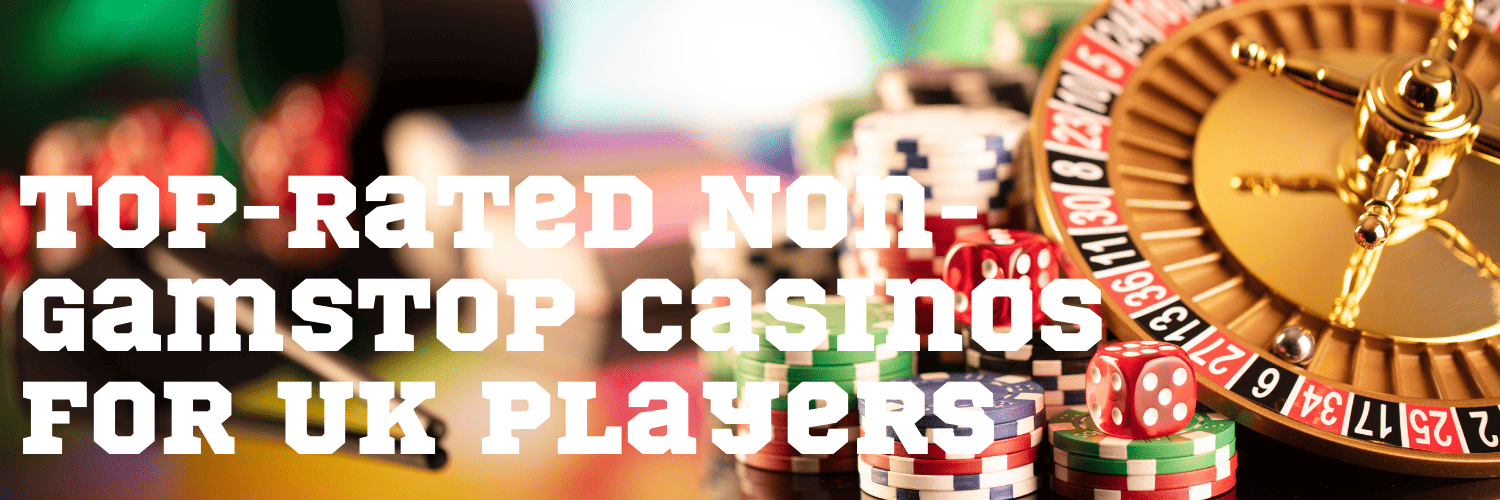 Top Casinos Non on Gamstop A Guide to Exciting Gaming Top Casinos Non on Gamstop A Guide to Exciting Gaming